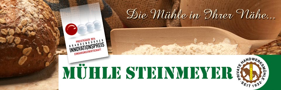 Mühle Steinmeyer - Die Mühle in Ihrer Nähe